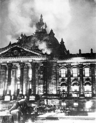  Der Reichstagsbrand – Eine Katastrophe im Herzen Deutschlands